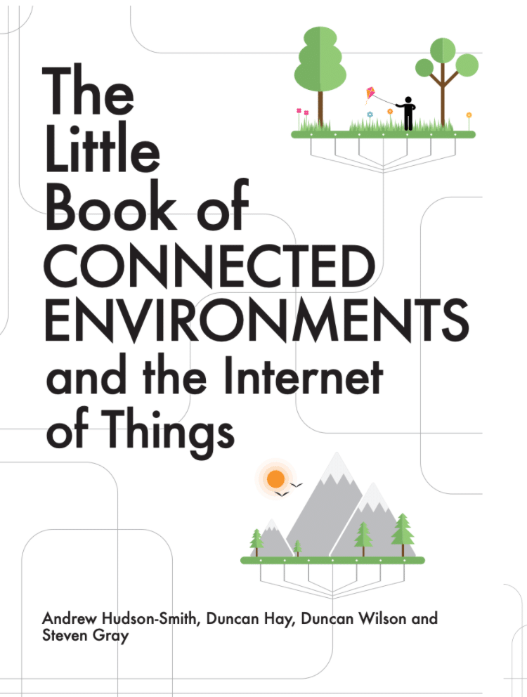 The Little Book of Connected Environments and the Internet of Things